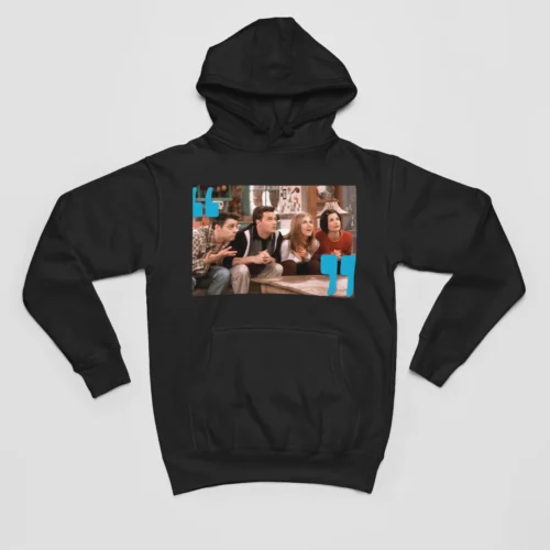 Tv Friends Hoodie #12 Joey, Chandler, Rachel and Monica